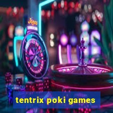 tentrix poki games