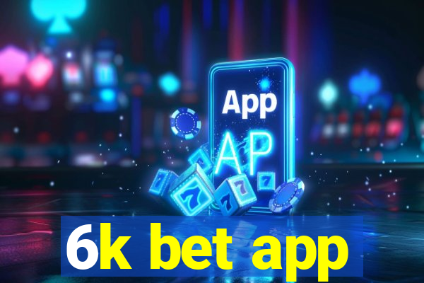 6k bet app