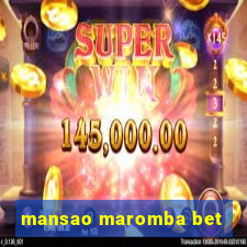 mansao maromba bet