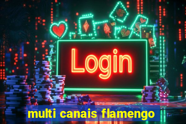 multi canais flamengo
