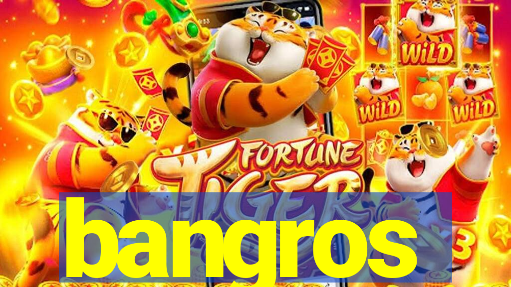 bangros