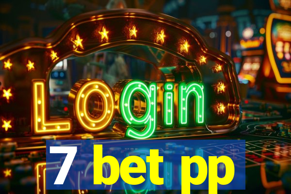 7 bet pp