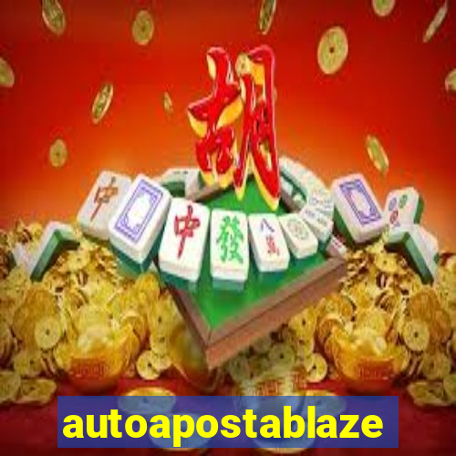 autoapostablaze