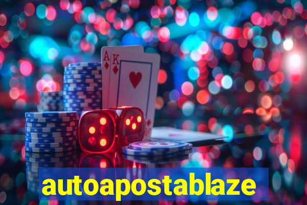 autoapostablaze