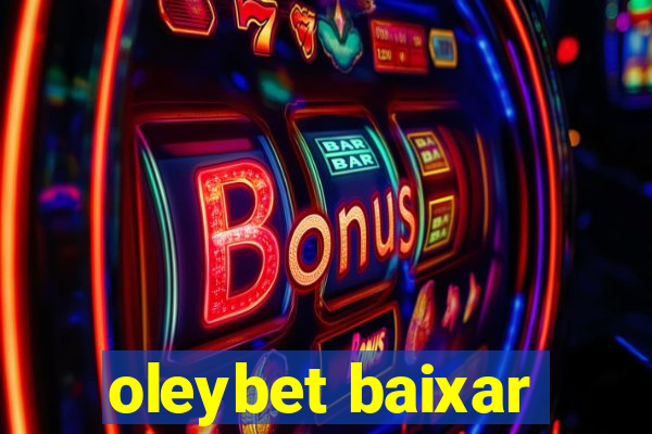 oleybet baixar