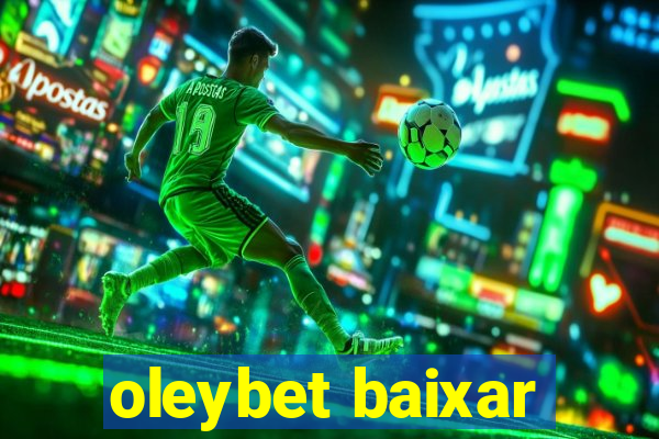 oleybet baixar