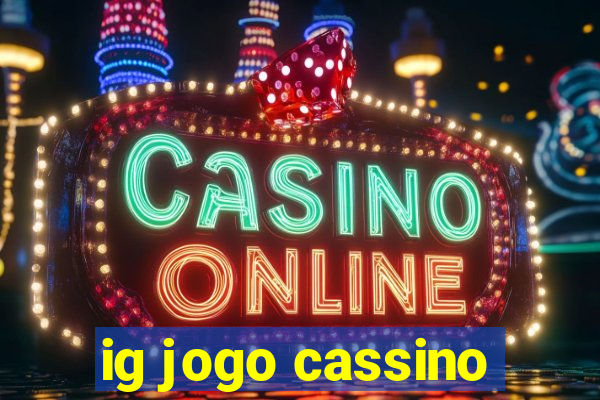 ig jogo cassino