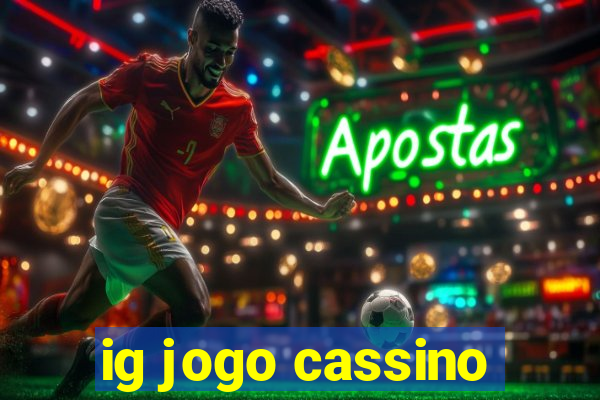 ig jogo cassino