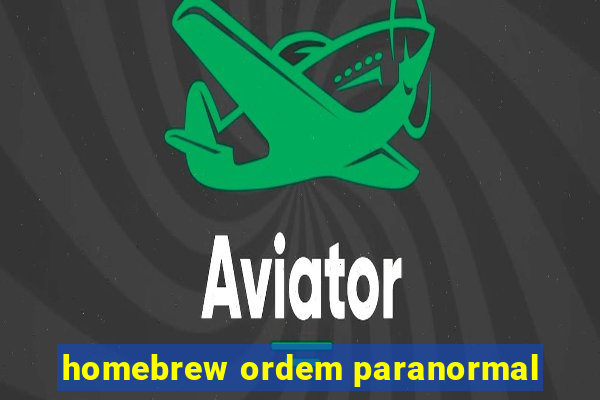 homebrew ordem paranormal