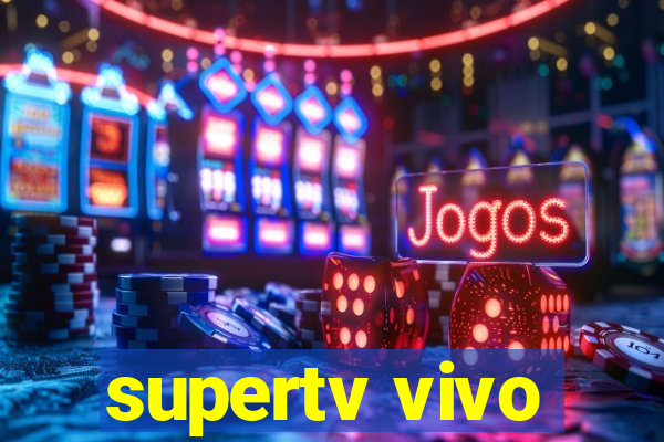 supertv vivo