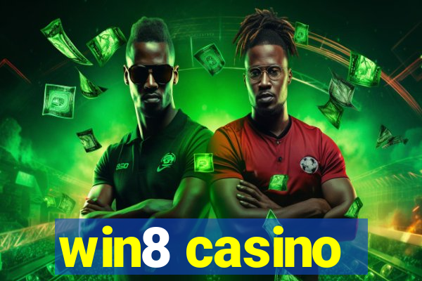 win8 casino