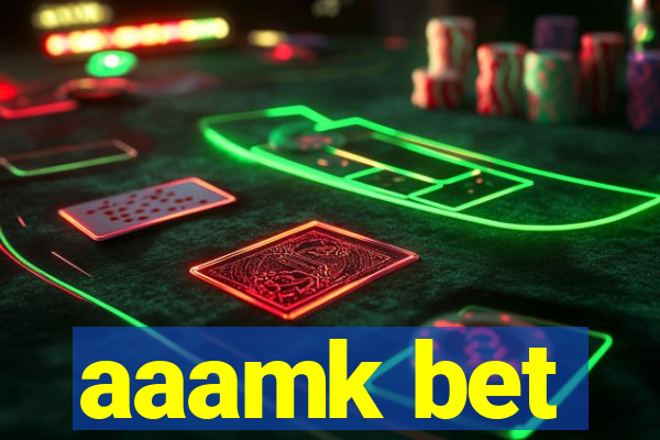 aaamk bet