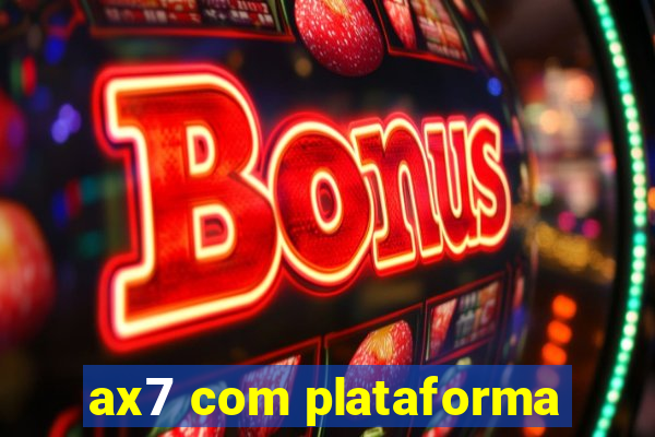 ax7 com plataforma