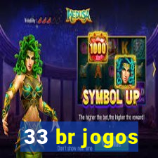 33 br jogos