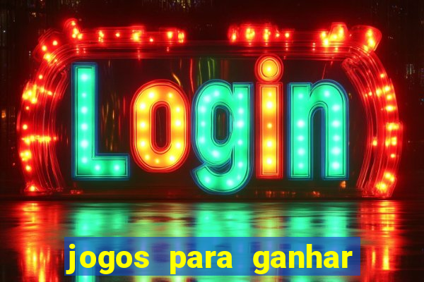 jogos para ganhar dinheiro de verdade grátis