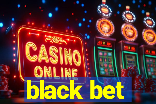 black bet