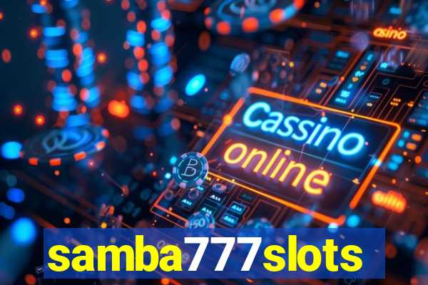 samba777slots
