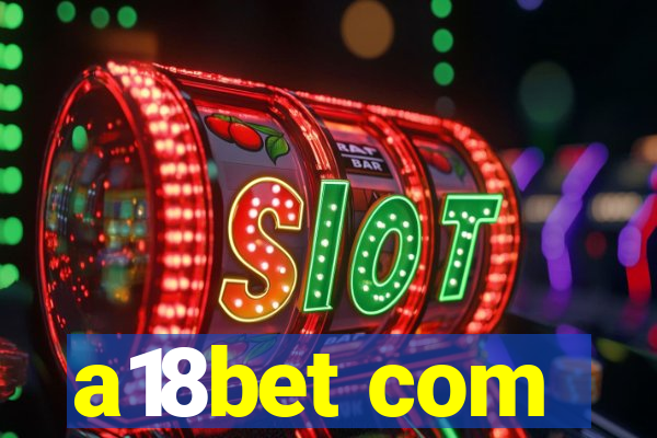 a18bet com