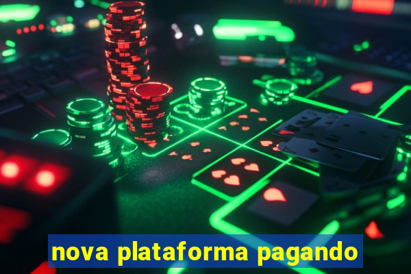 nova plataforma pagando