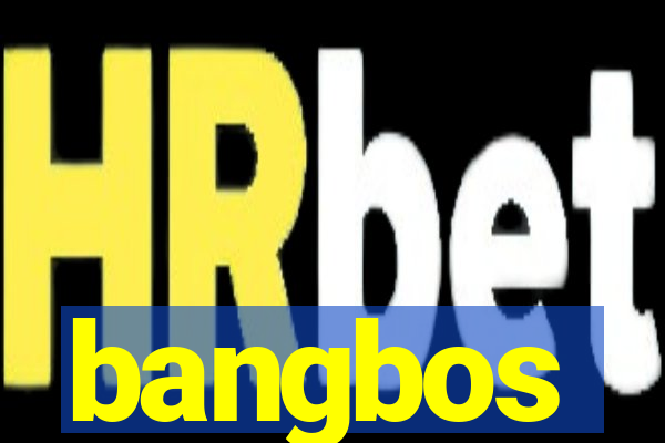 bangbos