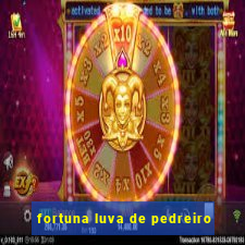 fortuna luva de pedreiro