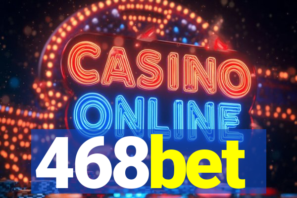 468bet