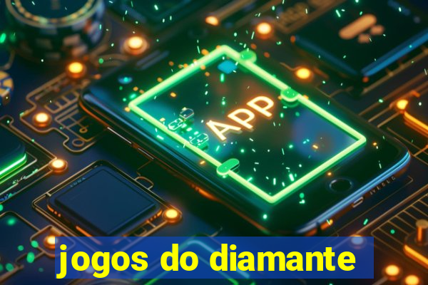 jogos do diamante