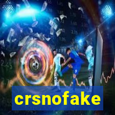 crsnofake
