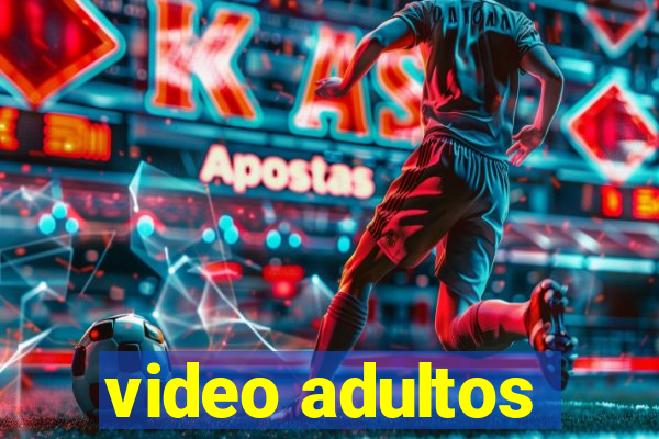 video adultos