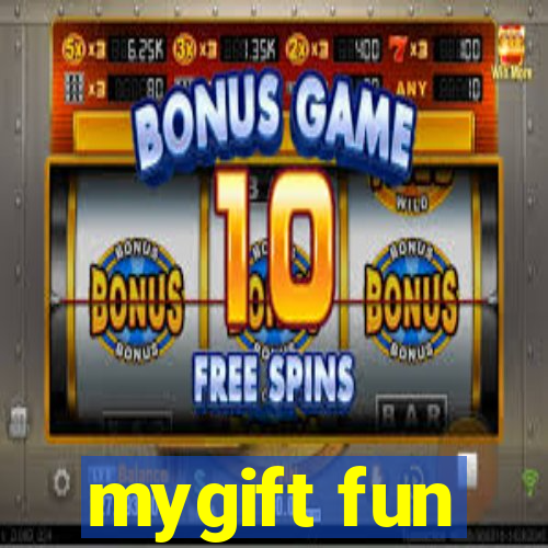 mygift fun