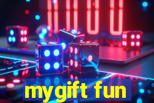 mygift fun
