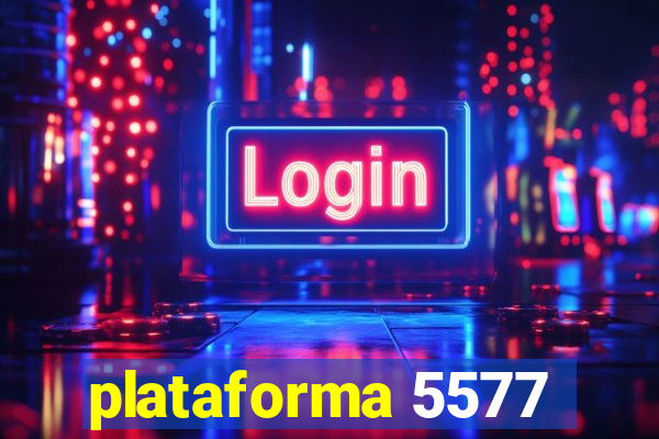 plataforma 5577