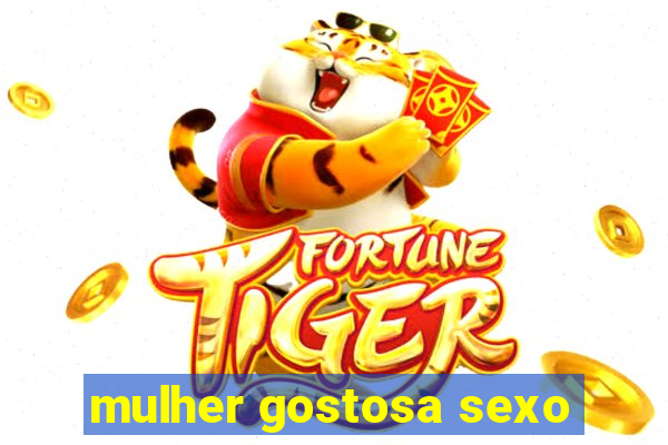 mulher gostosa sexo