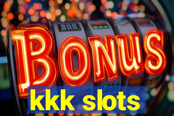 kkk slots