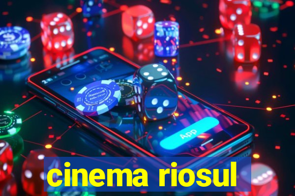 cinema riosul