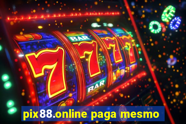 pix88.online paga mesmo
