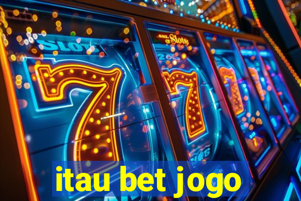 itau bet jogo