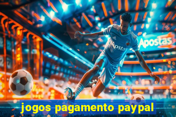 jogos pagamento paypal