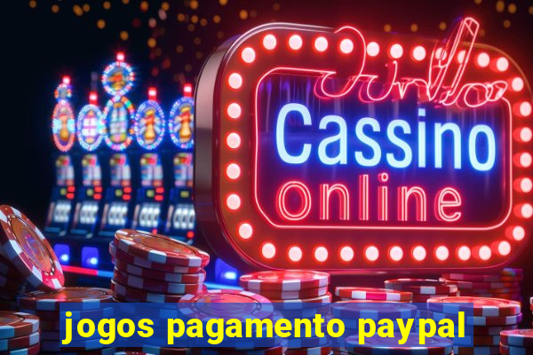 jogos pagamento paypal