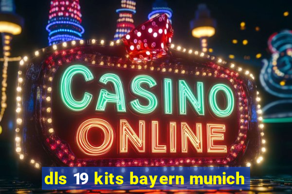 dls 19 kits bayern munich