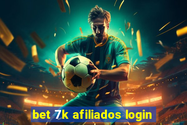 bet 7k afiliados login
