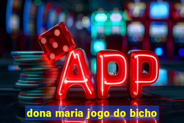 dona maria jogo do bicho