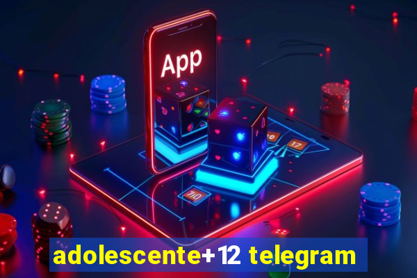adolescente+12 telegram