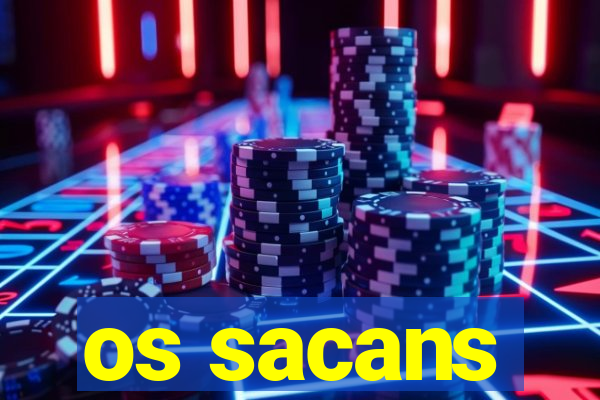 os sacans