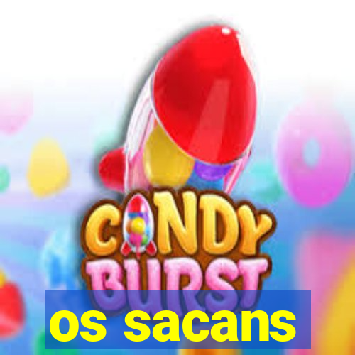 os sacans