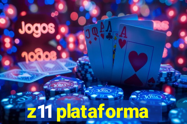 z11 plataforma