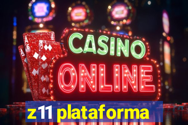 z11 plataforma