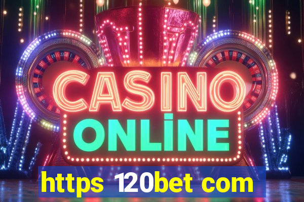 https 120bet com