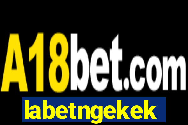 labetngekek