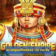 acompanhamtes rio verde